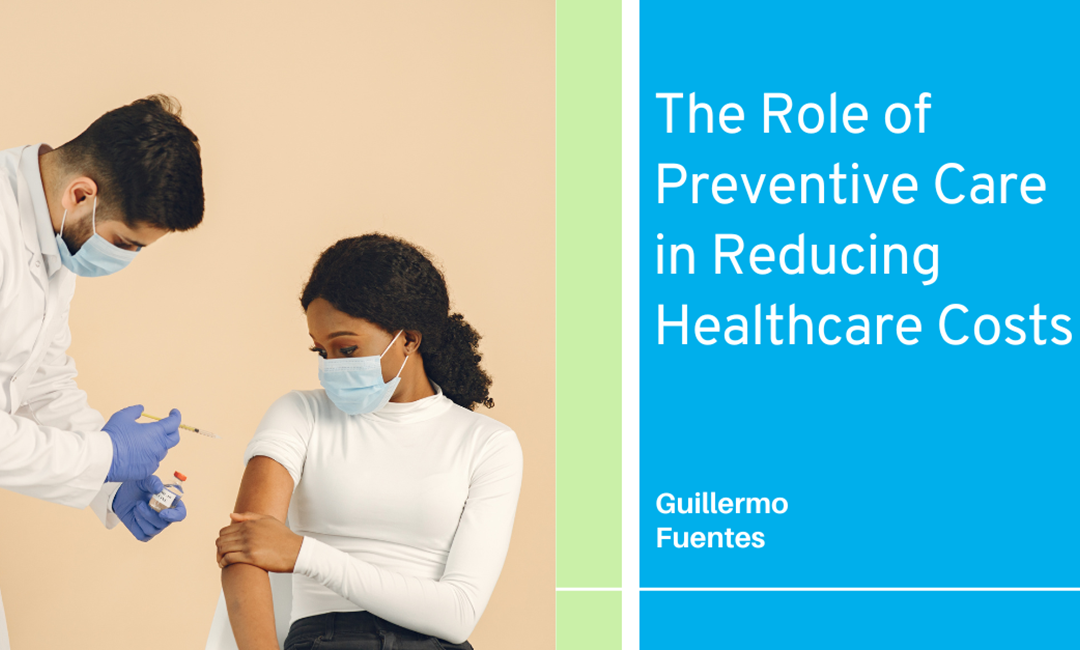 The Role of Preventive Care in Reducing Healthcare Costs